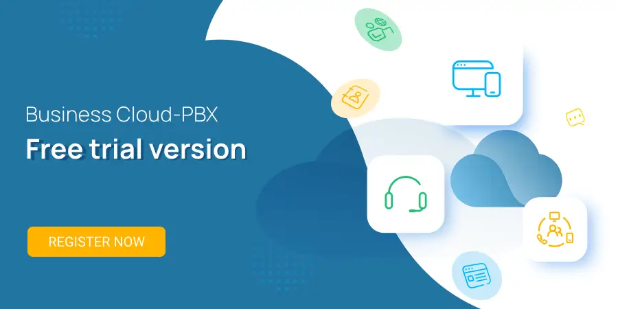 Business Cloud PBX, request a free trial version.