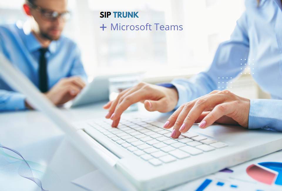 MS Teams und SIP Trunk die perfekte Kombination in Deutschland